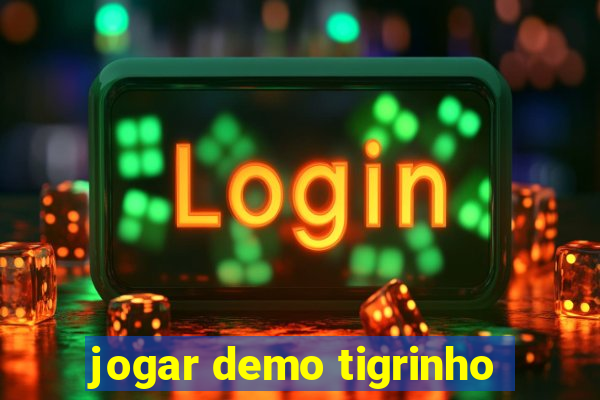 jogar demo tigrinho